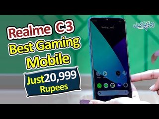 Hands-On Review Of Realme C3 – An Entry-Level Smartphone With Mindblowing Features