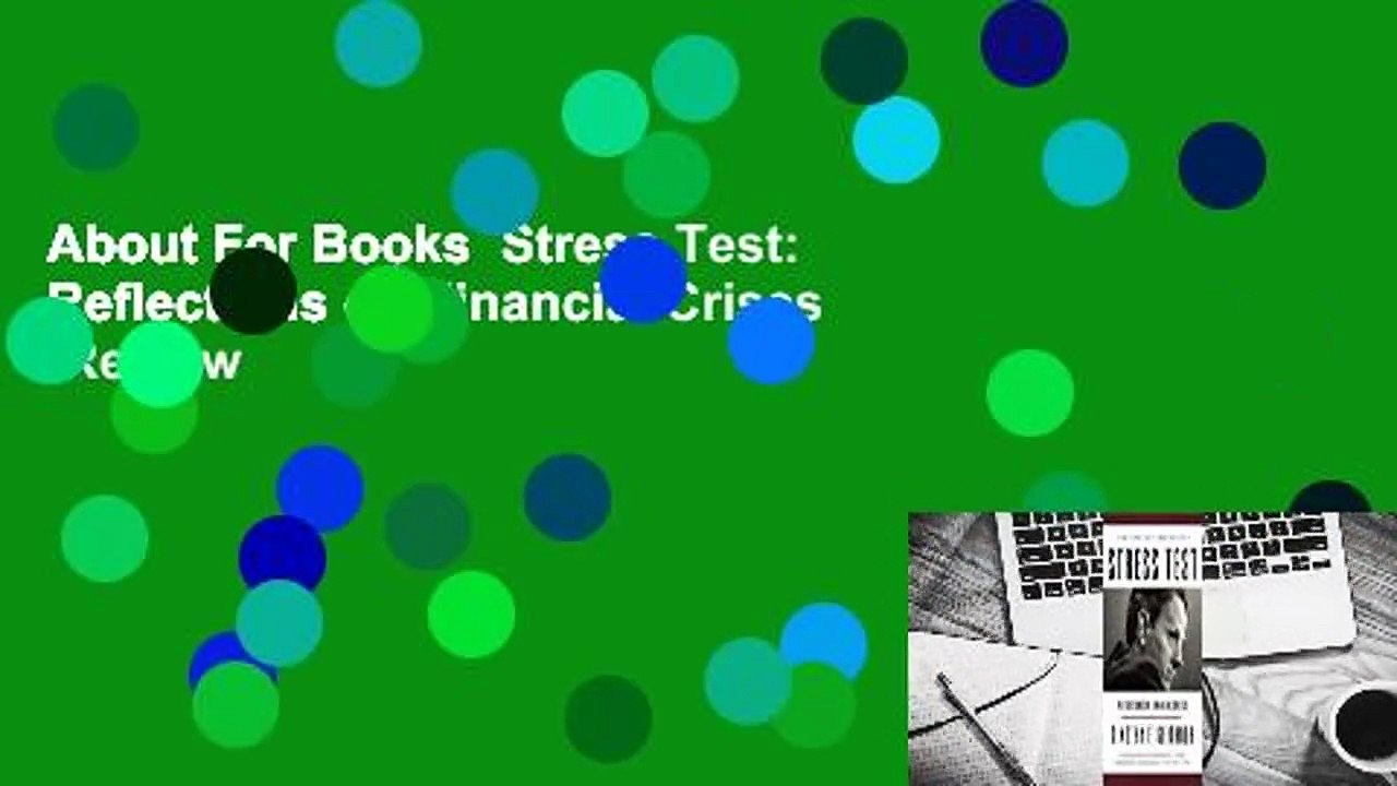 About For Books  Stress Test: Reflections on Financial Crises  Review
