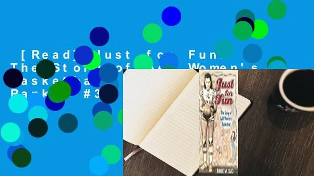[Read] Just for Fun: The Story of AAU Women's Basketball  Best Sellers Rank : #3