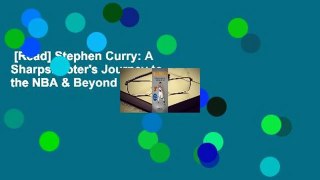 [Read] Stephen Curry: A Sharpshooter's Journey to the NBA & Beyond Complete