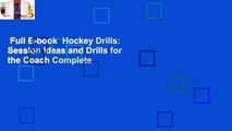Full E-book  Hockey Drills: Session Ideas and Drills for the Coach Complete