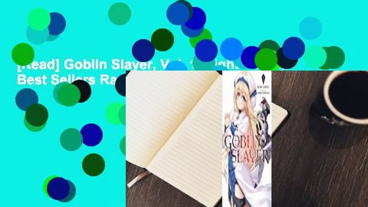[Read] Goblin Slayer, Vol. 1 (Light Novel)  Best Sellers Rank : #2