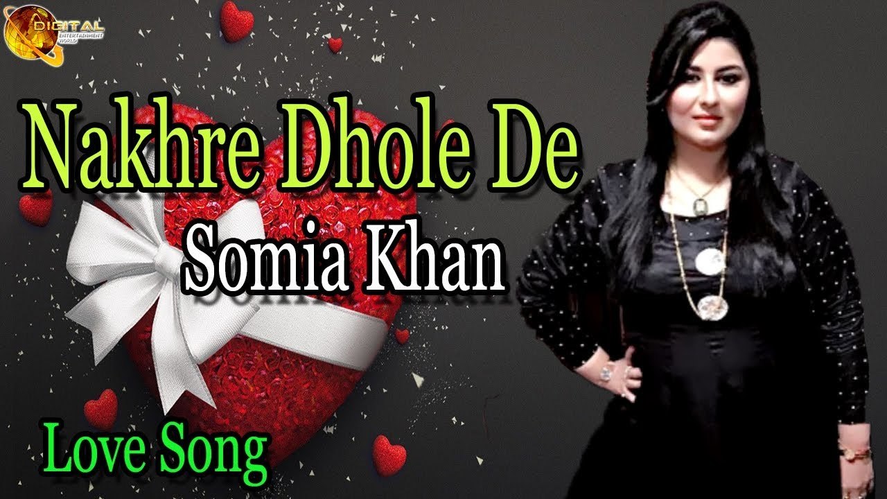 Nakhre Dhole De | Audio-Visual | Superhit | Somia Khan