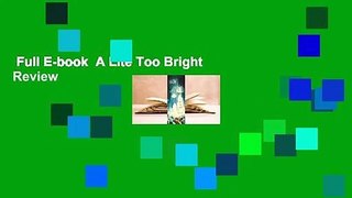 Full E-book  A Lite Too Bright  Review