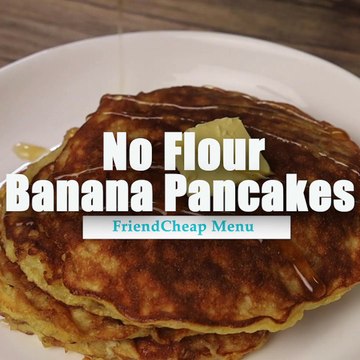 No Flour Banana Pancakes - 4 Ingredients Recipe
