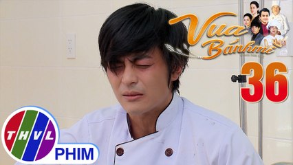 Vua bánh mì - Tập 36[2]: Nguyện trở nên kích động vì mắt mình không thể nhìn thấy gì