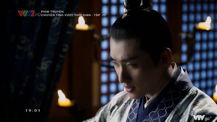 Chuyện Tình Vượt Thời Gian Tập 29 (Lồng Tiếng VTV2) - Phim Hoa Ngữ