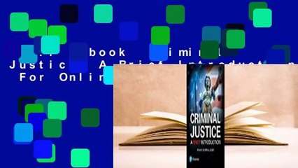 Full E-book  Criminal Justice: A Brief Introduction  For Online