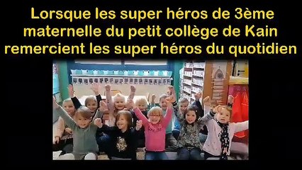 Les élèves de 3e maternelle du Collège de Kain remercient le personnel soignant