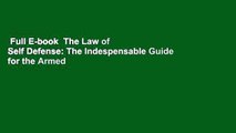 Full E-book  The Law of Self Defense: The Indespensable Guide for the Armed Citizen  Best Sellers