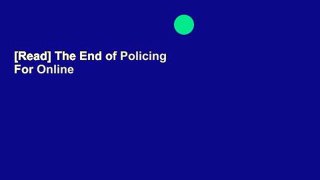 [Read] The End of Policing  For Online