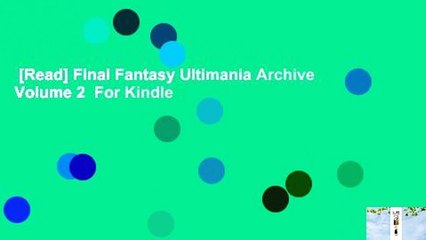 [Read] Final Fantasy Ultimania Archive Volume 2  For Kindle
