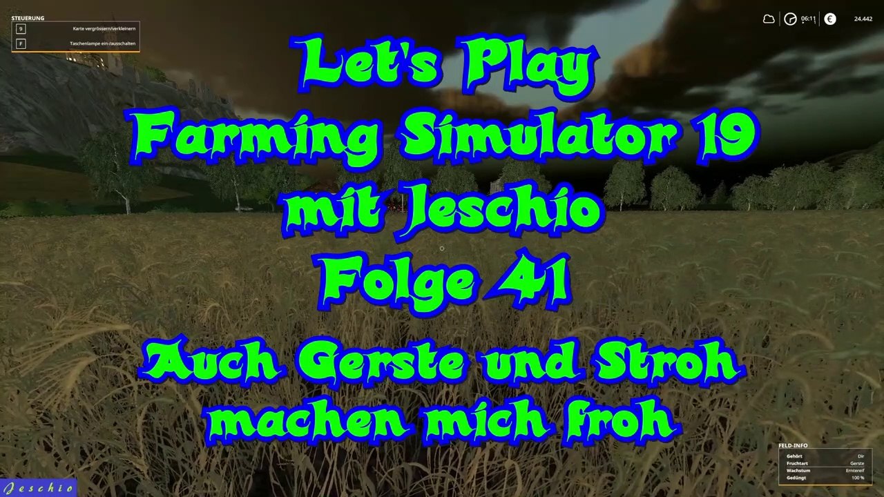 Lets Play Farming Simulator 19 mit Jeschio - Folge 041 - Auch Gerste und Stroh machen mich froh