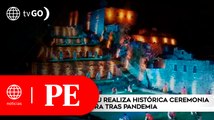 Machu Picchu reabre sus puertas al turismo con histórica ceremonia | Primera Edición