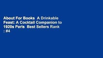 About For Books  A Drinkable Feast: A Cocktail Companion to 1920s Paris  Best Sellers Rank : #4
