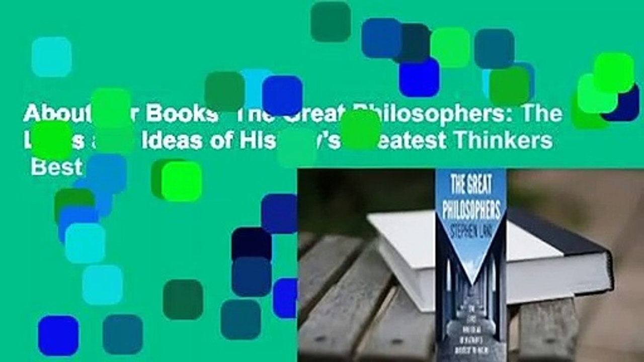 About For Books  The Great Philosophers: The Lives and Ideas of History's Greatest Thinkers  Best
