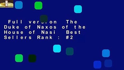 Full version  The Duke of Naxos of the House of Nasi  Best Sellers Rank : #2