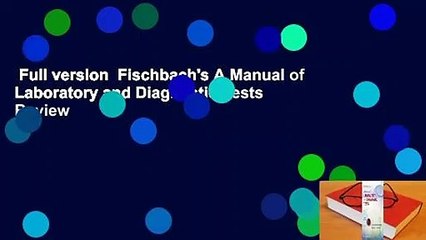 Full version  Fischbach's A Manual of Laboratory and Diagnostic Tests  Review