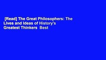 [Read] The Great Philosophers: The Lives and Ideas of History's Greatest Thinkers  Best Sellers