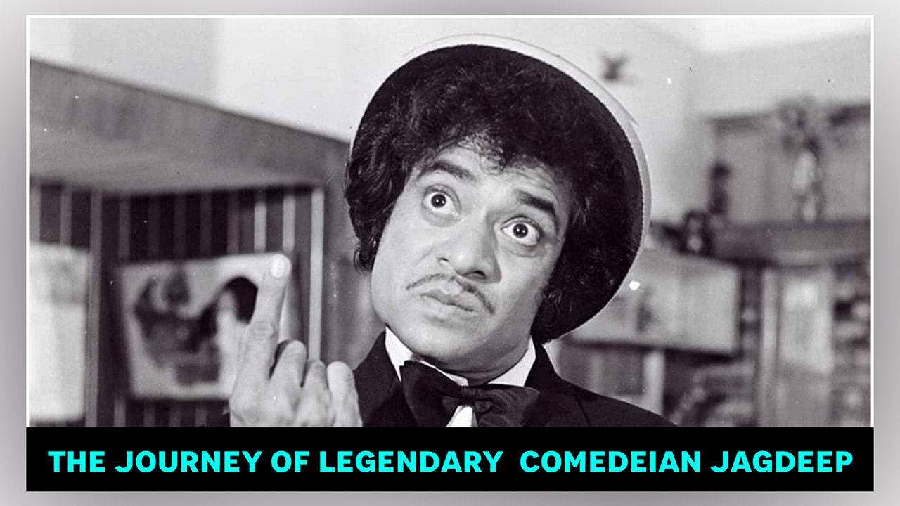 The Journey Of legendary Comedeian Jagdeep