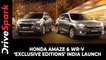 Honda Amaze & WR-V ‘Exclusive Editions’ India Launch | Prices, Specs, Features, Variants & Details