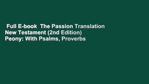 Full E-book  The Passion Translation New Testament (2nd Edition) Peony: With Psalms, Proverbs and