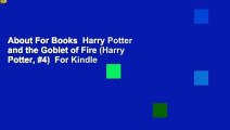 About For Books  Harry Potter and the Goblet of Fire (Harry Potter, #4)  For Kindle