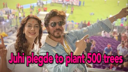 Juhi Chawla pledges to plant 500 tress on Srk's B'day