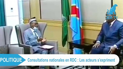 Consultations nationales en RDC : Les acteurs s’expriment