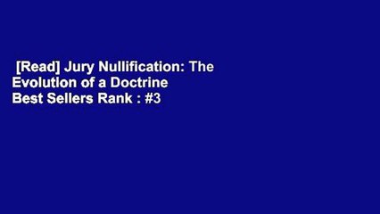 [Read] Jury Nullification: The Evolution of a Doctrine  Best Sellers Rank : #3