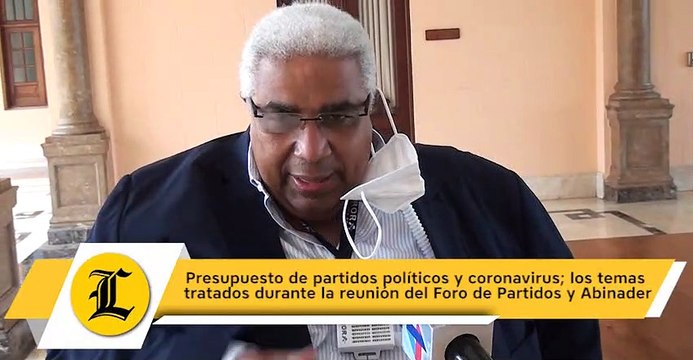 Presupuesto de partidos políticos y coronavirus, los temas tratados durante la reunión del Foro de Partidos y Abinader
