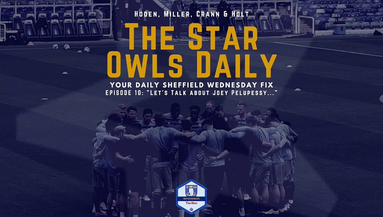 The Star Owls Daily: Episode 10 - 'Let's talk about Joey Pelupessy...'