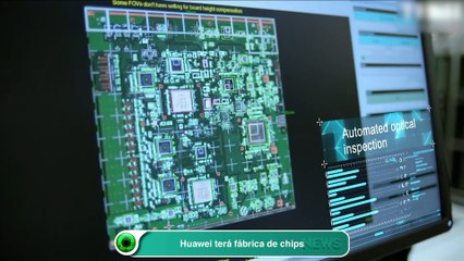 Huawei terá fábrica de chips