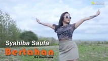 Syahiba Saufa - Bertahan (Dj Kentrung) | Official Music Video