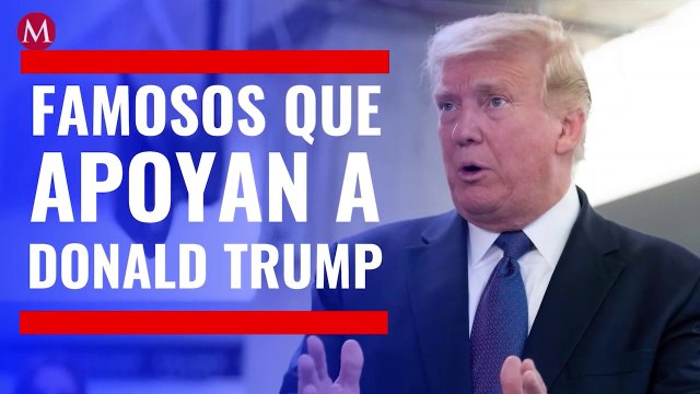Estos famosos apoyan al republicano Donald Trump en las elecciones presidenciales de EU