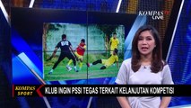 Perwakilan Klub Meminta PSSI Tegas Terkait Kelanjutkan Kompetisi Liga 1