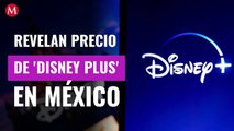 ¡Ya sabemos cuánto costará! Revelan precio de 'Disney Plus' en México; redes reaccionan
