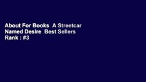 About For Books  A Streetcar Named Desire  Best Sellers Rank : #3