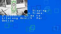 Full version  Staying Alive in Toxic Times: A Seasonal Guide to Lifelong Health  For Online