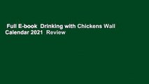 Full E-book  Drinking with Chickens Wall Calendar 2021  Review
