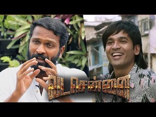 Exclusive: Vada Chennai Scenes & Characters - Vetrimaaran & Samuthrakani Discuss