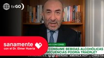 Tuve Covid y consumo bebidas alcohólicas ¿Hay consecuencias? | Sanamente con el Doctor Elmer Huerta