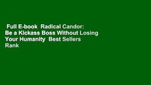 Full E-book  Radical Candor: Be a Kickass Boss Without Losing Your Humanity  Best Sellers Rank : #3
