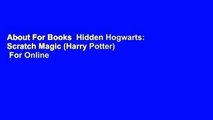 About For Books  Hidden Hogwarts: Scratch Magic (Harry Potter)  For Online