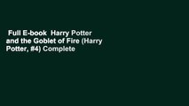 Full E-book  Harry Potter and the Goblet of Fire (Harry Potter, #4) Complete