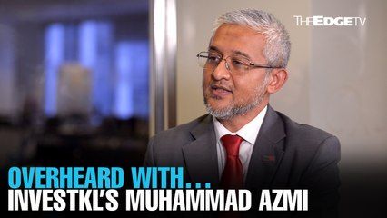 OVERHEARD WITH… InvestKL’s Muhammad Azmi Zulkifli