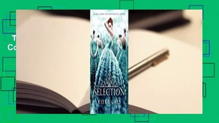 The Selection (The Selection, #1) Complete