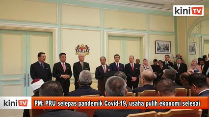 PM- PRU selepas Covid-19 dan usaha pulih ekonomi selesai