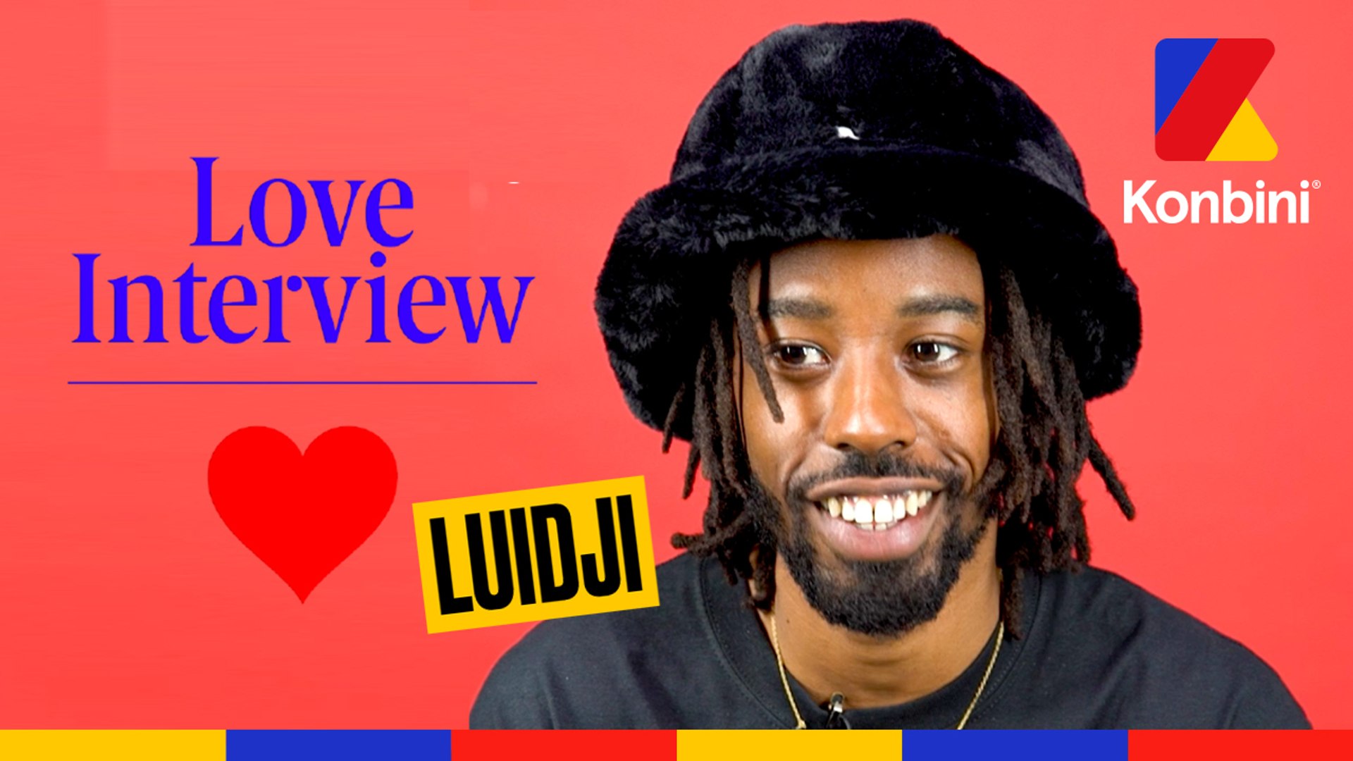 Luidji nous parle d'amour dans la Love Interview - Vidéo Dailymotion