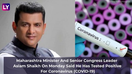 Download Video: Aslam Shaikh, Maharashtra Minister And Senior Congress Leader, Tests COVID-19 Positive